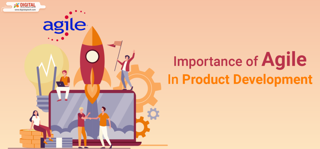 Importance of Agile In Product Development - DAPL