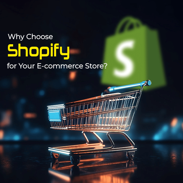 Why Choose Shopify for Your E-commerce Store