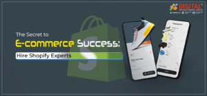 The Secret to Ecommerce Success Hire Shopify Experts