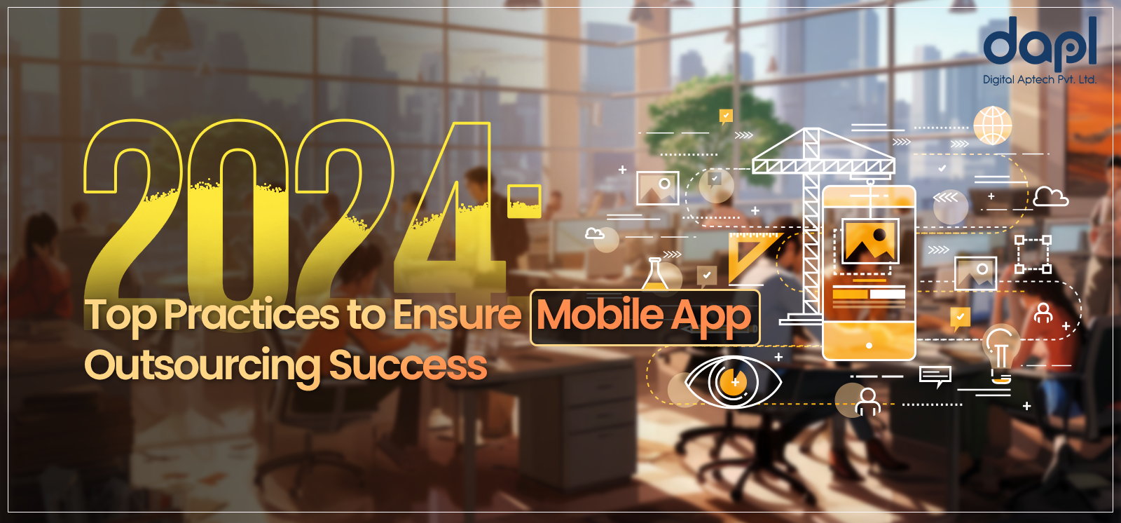 Best practices to ensure success in mobile app outsourcing