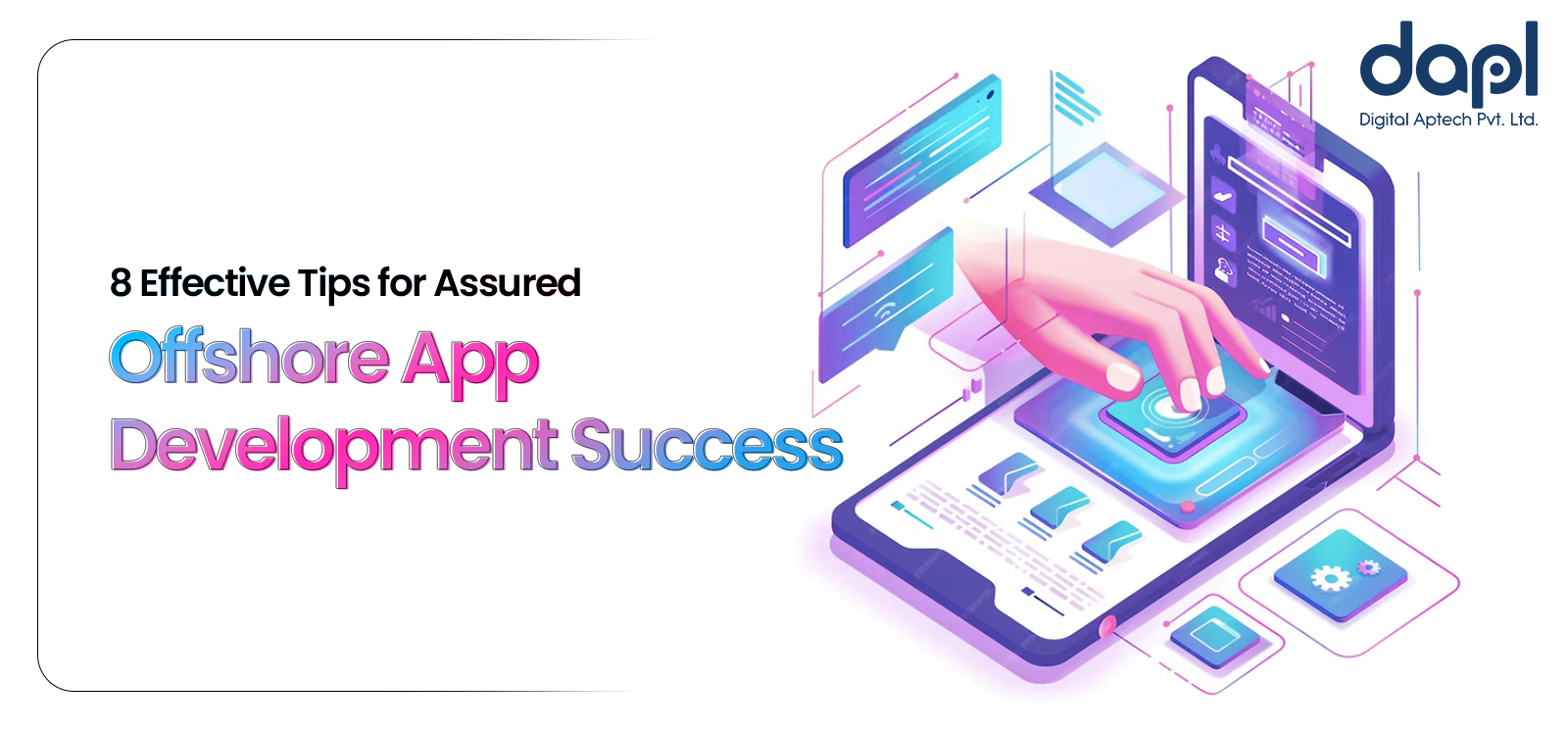 Top 8 tips to ensure successful offshore app development