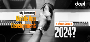 Reasons to outsource mobile app development in 2024