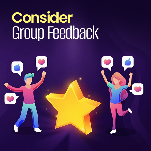 Look for group feedback