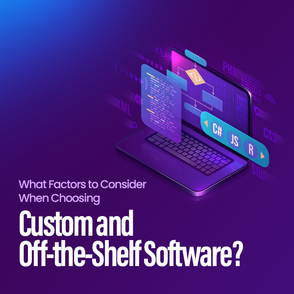 What factors to consider- Here are some of the top factors you need to consider when figuring out your software requirement