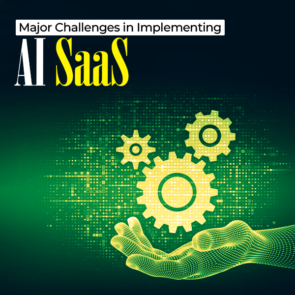 Top Challenges in implementing SaaS with AI