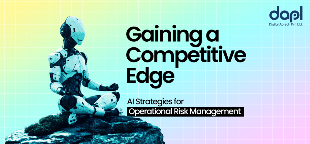 Gaining a Competitive Edge: AI Strategies for Operational Risk Management